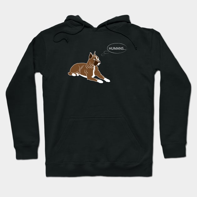 Boxer thinking about humans Hoodie by Nosa rez